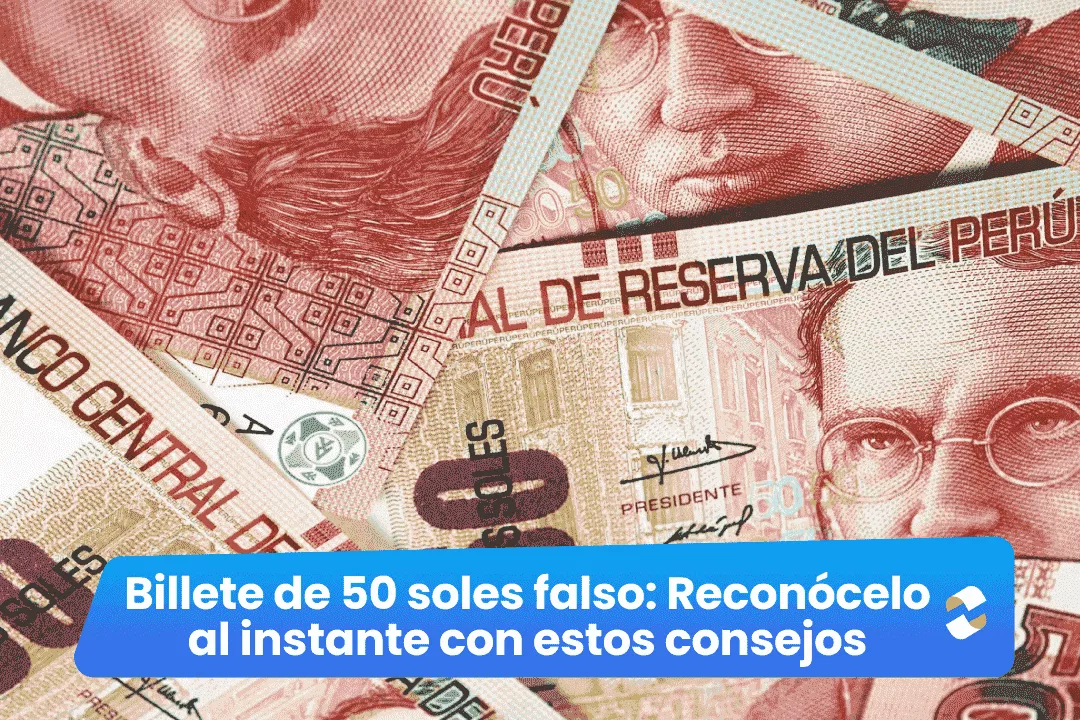 Billete de 50 soles falso Reconócelo al instante con estos consejos