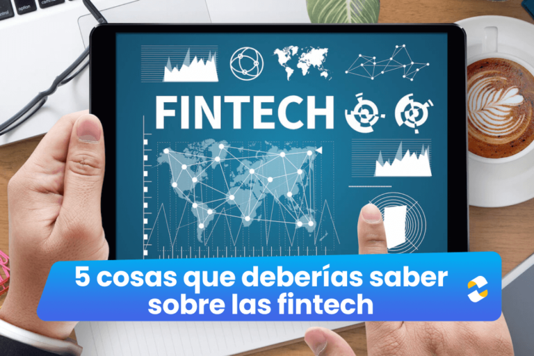 5 Cosas Que Debes Saber Sobre Las Fintech - TKambio