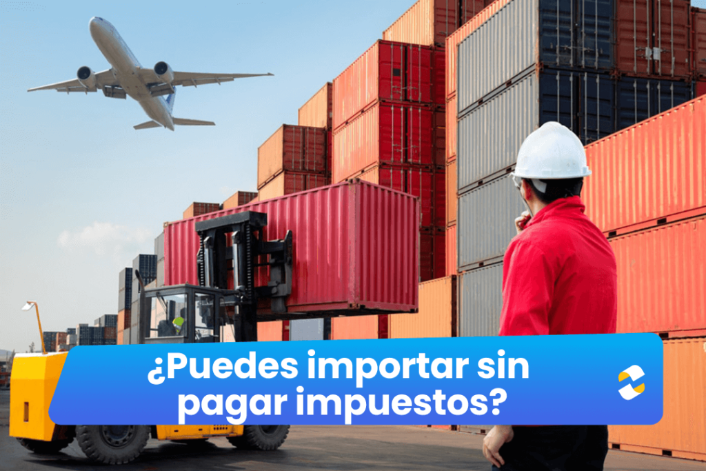 ¿Puedes importar sin pagar impuestos? TKambio